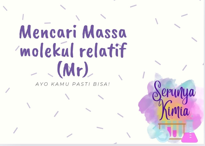 Highlight image for [FREE] Cara Mudah Mencari Massa molekul relatif (Mr)
