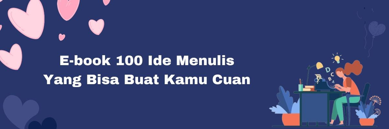 Highlight image for Ebook 100 Ide Menulis Yang Bisa Membuat Kamu Cuan Jutaan