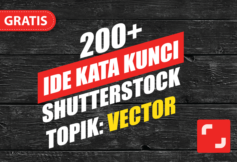 Highlight image 1 for [GRATIS] 200+ Ide Kata Kunci / Keyword Shutterstock Topik: Vector