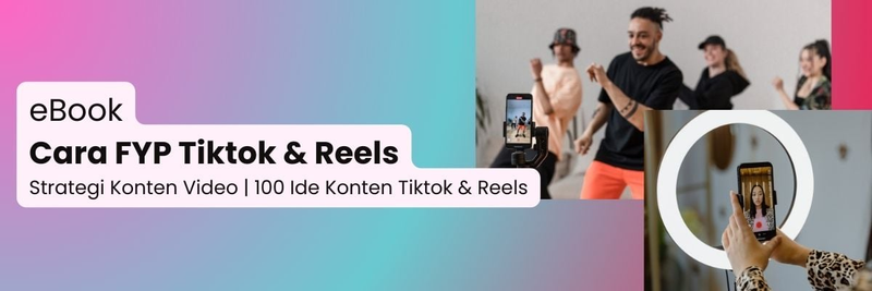 Highlight image for eBook Cara FYP Tiktok & Reels (Strategi Konten Video, 100 Ide Konten Tiktok & Reels)