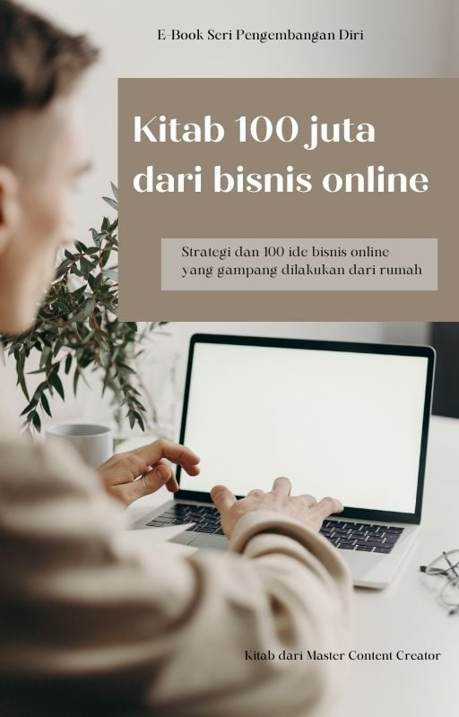 Highlight image for Kitab 100 juta dari bisnis online (Strategi dan 100 ide bisnis online yang gampang dilakukan dari rumah)
