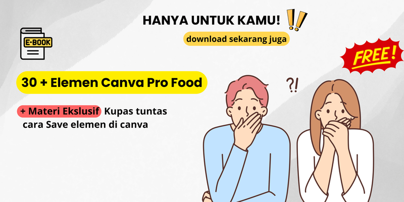 Highlight image for Free Ebook: 30+ Elemen Canva Pro Food + Materi Ekslusif Canva