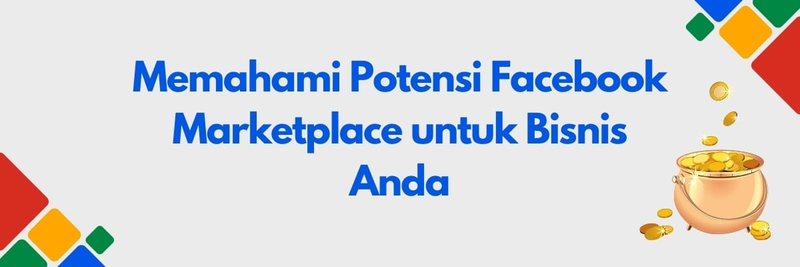 Highlight image for EBook Memahami Potensi Facebook Marketplace untuk Bisnis Anda