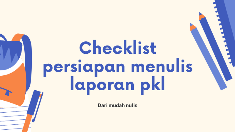 Highlight image for Checklist persiapan menulis laporan PKL