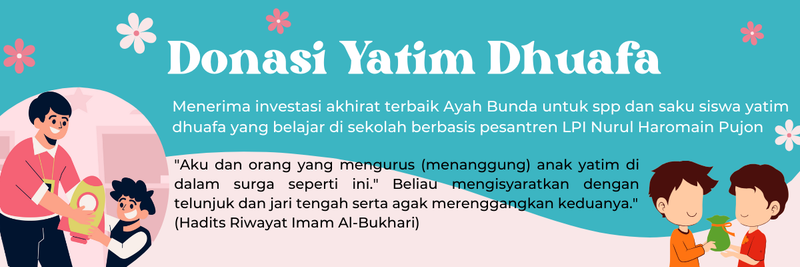 Highlight image for Donasi SPP, biaya Asrama dan Saku Yatim Dhuafa Siswa LPI Nurul Haromain Pujon