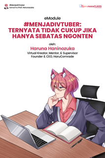 image for [eModule] #MenjadiVtuber: Ternyata Tidak Cukup Hanya Sebatas Ngonten button