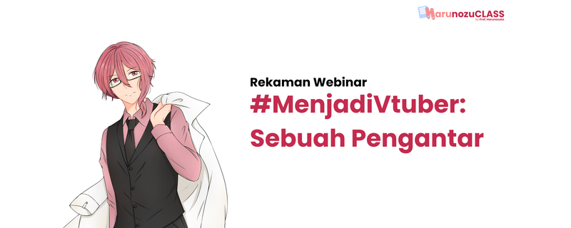 Highlight image for [eCourse] #MenjadiVtuber: Sebuah Pengantar