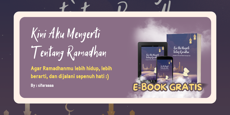 Highlight image for [E-BOOK GRATIS] Kini Aku Mengerti Tentang Ramadhan | Mengapa Ia Tak Layak Dijalani Setengah Hati