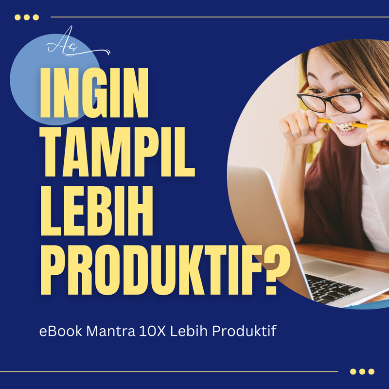 Highlight image for Kiat-kiat Tampil Lebih Produktif Dalam Menjalani HIDUP!