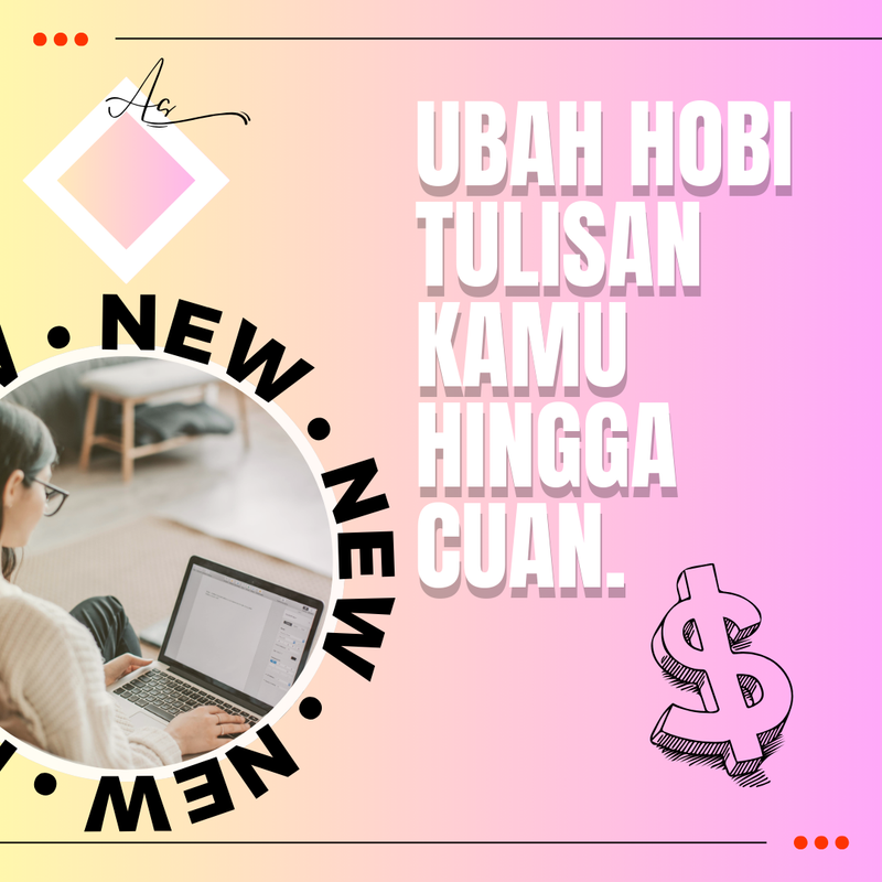 Highlight image for Hobi Nulis Kamu Bisa Dijadiin Cuan!