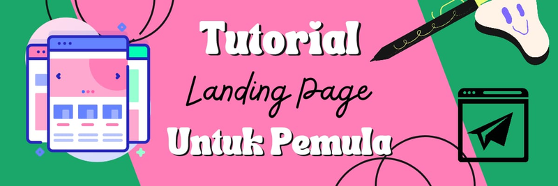 Highlight image for [VIDEO]Tutorial Membuat Landing Page Sederhana