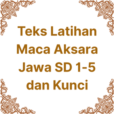 image for Teks Latihan Maca Aksara Jawa SD 1-5 dan Kunci button