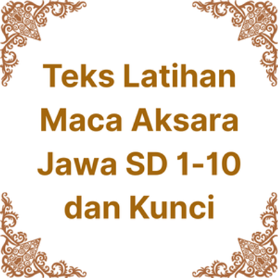 image for Teks Latihan Maca Aksara Jawa SD 1-10 dan Kunci button