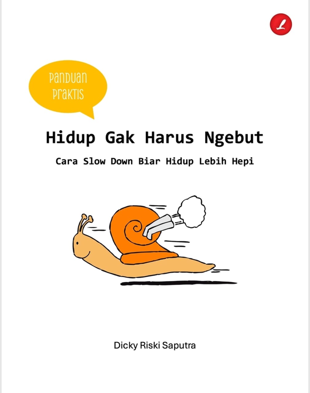 Highlight image for Hidup Gak Harus Ngebut (Cara Slow Down Biar Hidup Lebih Hepi)