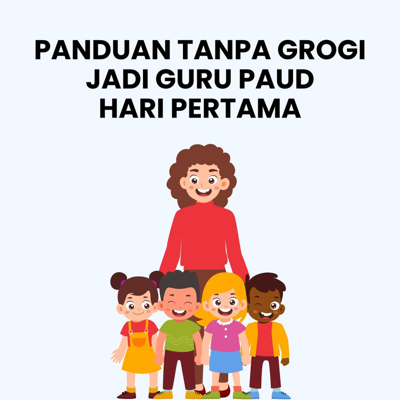 Highlight image for PANDUAN TANPA GROGI JADI GURU PAUD HARI PERTAMA