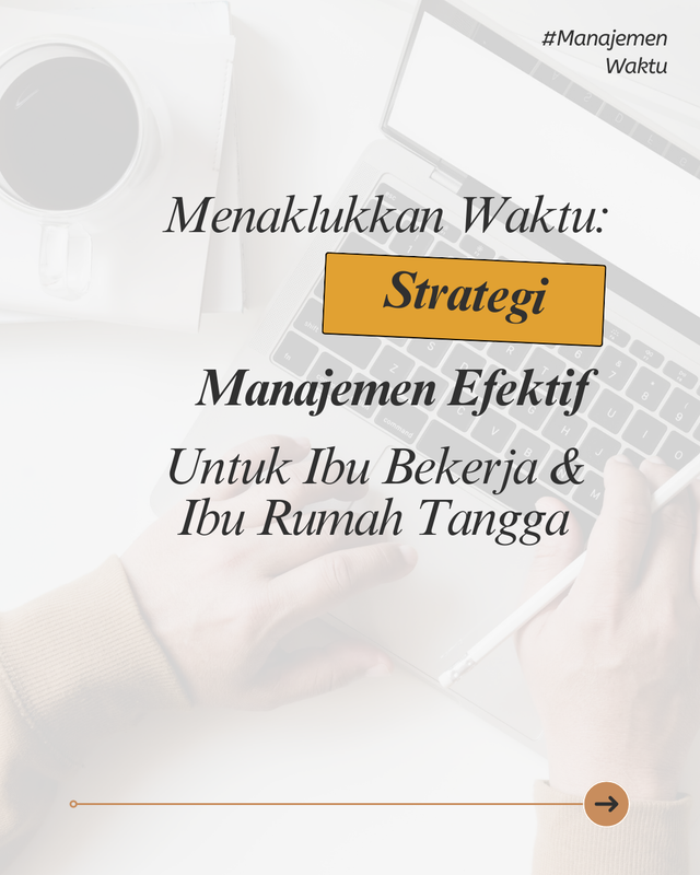 Highlight image 1 for Menaklukkan Waktu : Strategi Manajemen Efektif untuk Ibu Bekerja & Ibu Rumah Tangga