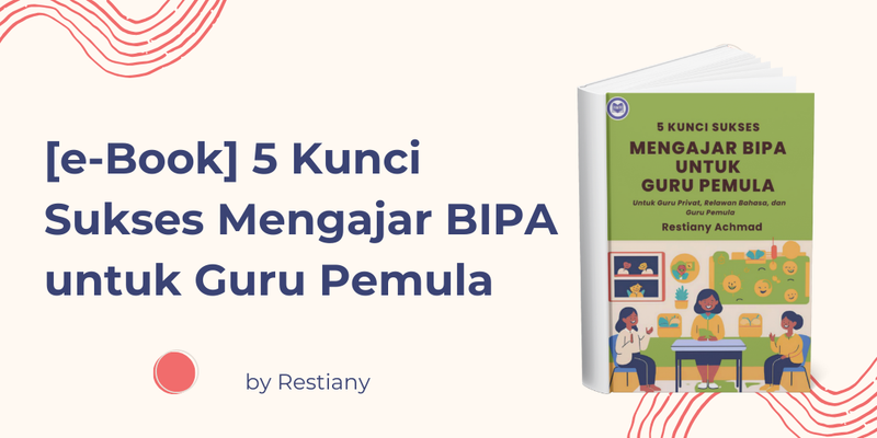 Highlight image for [Free e-Book] 5 Kunci Sukses Mengajar BIPA untuk Guru Pemula