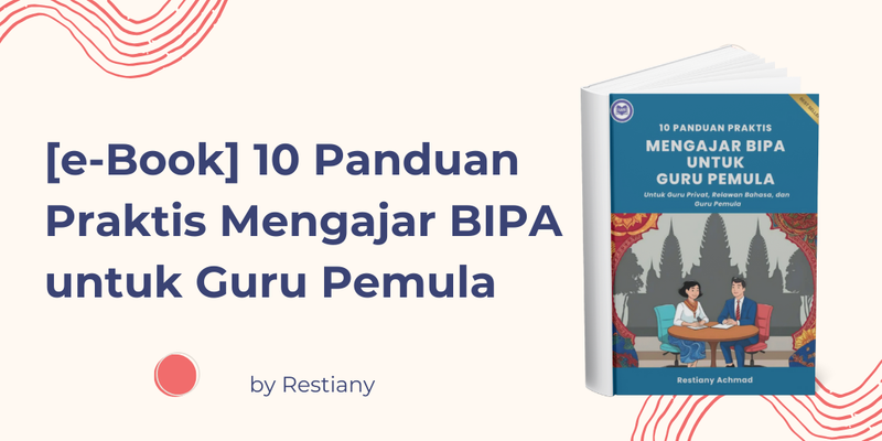 Highlight image for [e-Book] 10 Panduan Praktis Mengajar BIPA untuk Guru Pemula