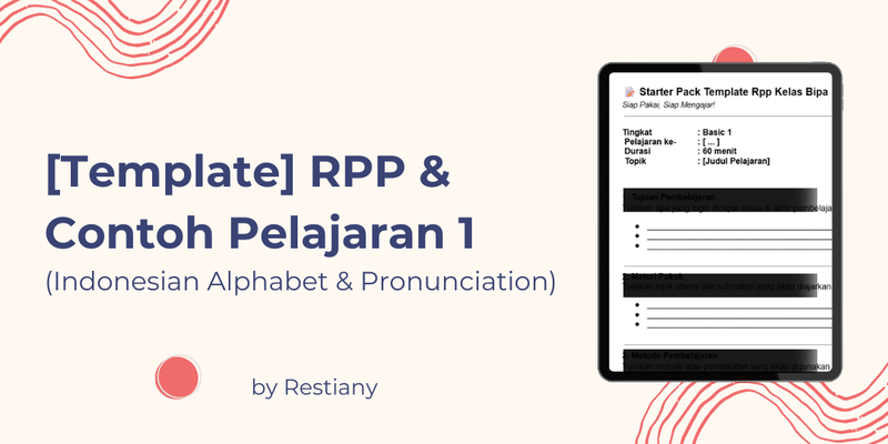 Highlight image for [Template] RPP Kosong & Contoh Pelajaran 1 (Indonesian Alphabet & Pronunciation)