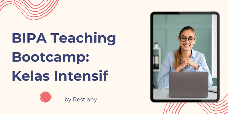 Highlight image for BIPA Teaching Bootcamp: Kelas Intensif (LAST BATCH!)