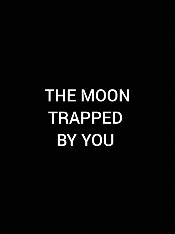 Highlight image for THE MOON: TRAPPED BY YOU Chapter 27
