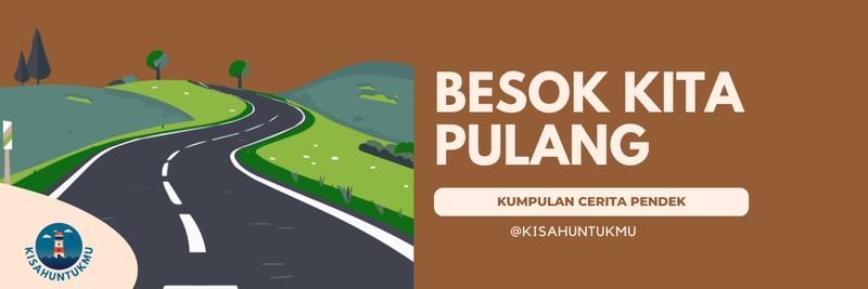 Highlight image 1 for Kumpulan Cerita Pendek - Besok Kita Pulang