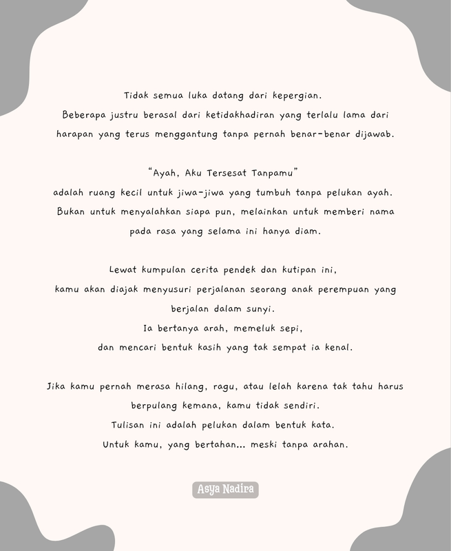 Highlight image for "AYAH, AKU TERSESAT TANPAMU" by: Asya Nadira