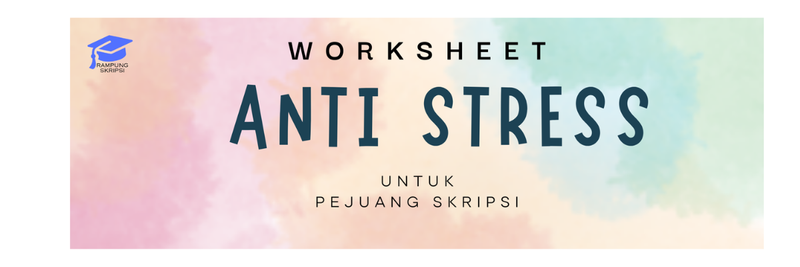Highlight image for Worksheet Anti Stress untuk Pejuang Skripsi 