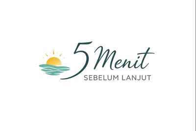 5 Menit Sebelum Lanjut