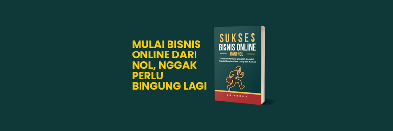 Highlight image 1 for Ebook Sukses Bisnis Online dari Nol: Panduan Praktis Memulai & Menghasilkan Uang dari Konten — oleh Uka Fahrurosid