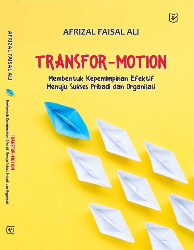 Highlight image 2 for E-Book Transfor-Motion: Membentuk Kepemimpinan Efektif Menuju Sukses Pribadi dan Organisasi